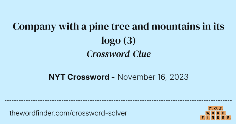 Company with a pine tree and mountains in its logo crossword clue image