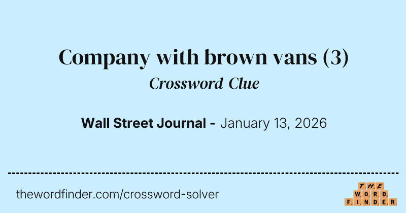 Company with brown vans crossword clue image