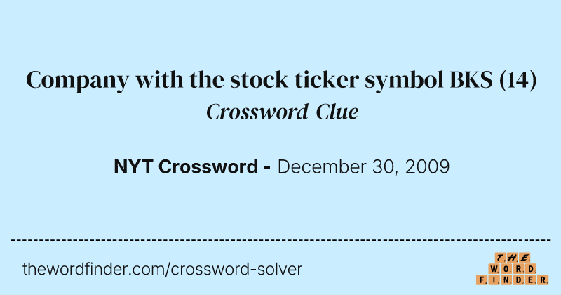 Company with the stock ticker symbol BKS crossword clue image