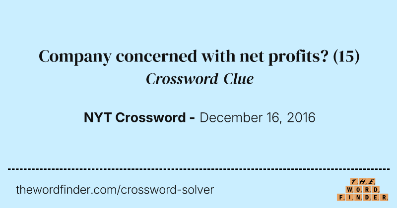 Company concerned with net profits? crossword clue image