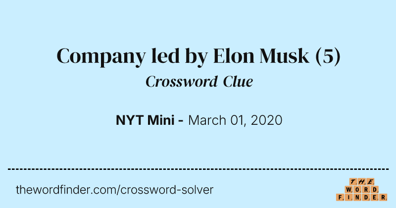 Company led by Elon Musk crossword clue image