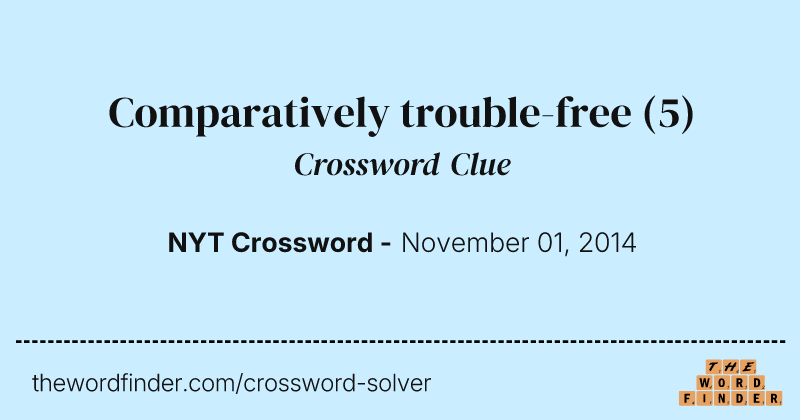 Comparatively trouble-free crossword clue image