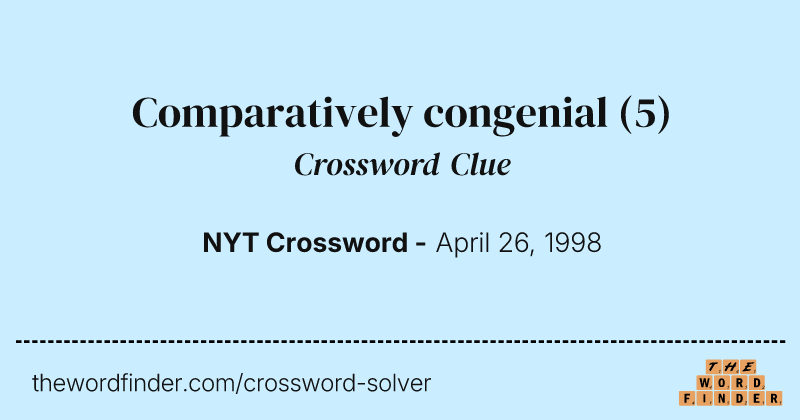 Comparatively congenial crossword clue image