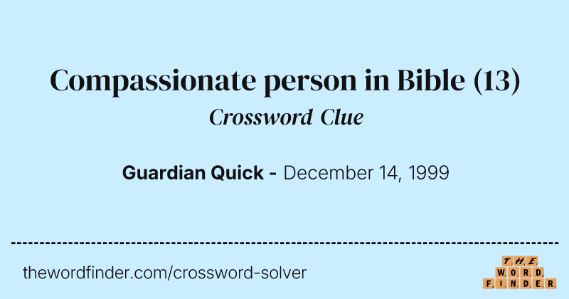 Compassionate person in Bible crossword clue image