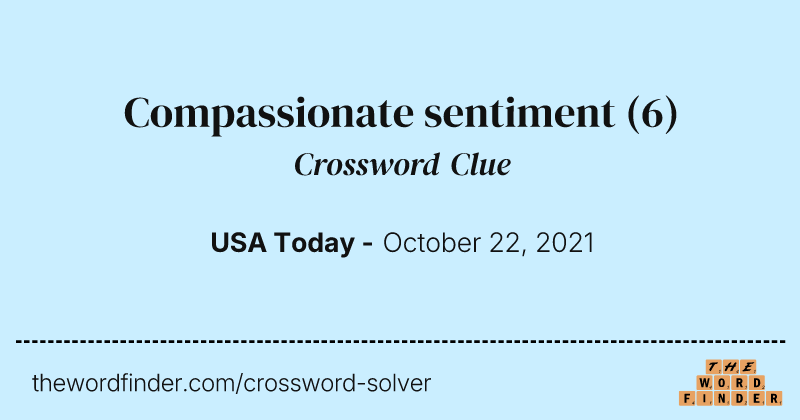 Compassionate sentiment crossword clue image
