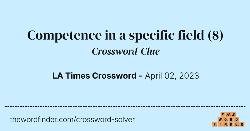 Competence in a specific field crossword clue image