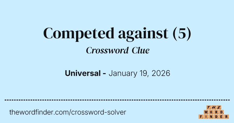 Competed against crossword clue image