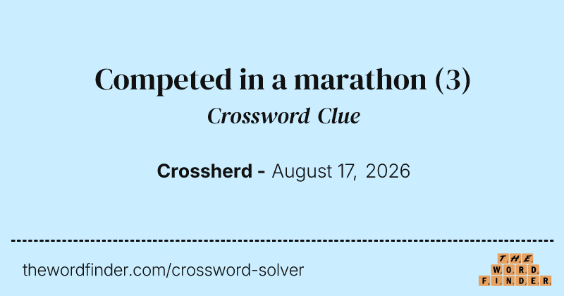 Competed in a marathon crossword clue image
