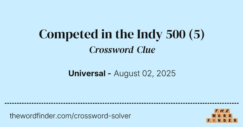 Competed in the Indy 500 crossword clue image