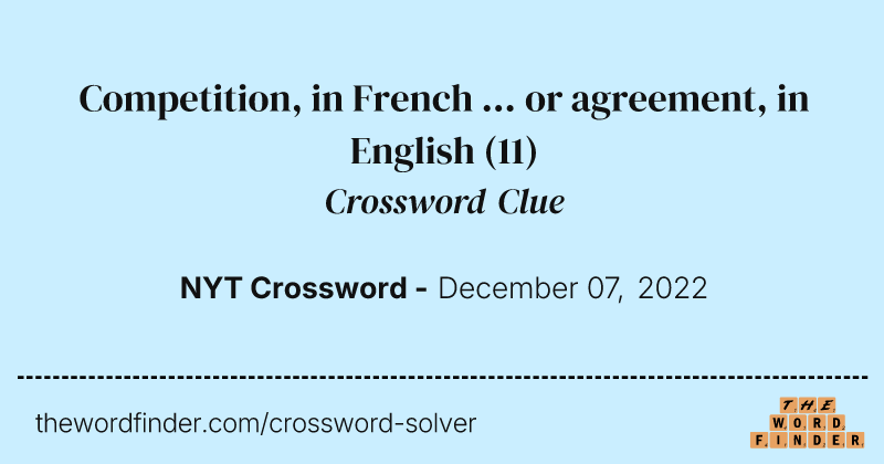 Competition, in French ... or agreement, in English crossword clue image