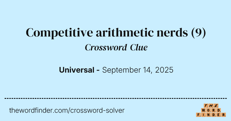 Competitive arithmetic nerds crossword clue image