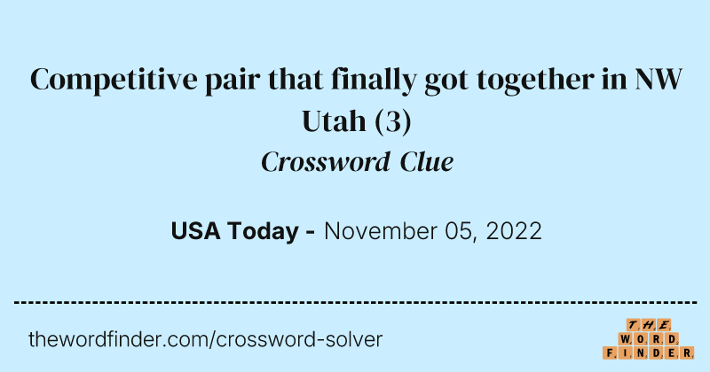 Competitive pair that finally got together in NW Utah crossword clue image