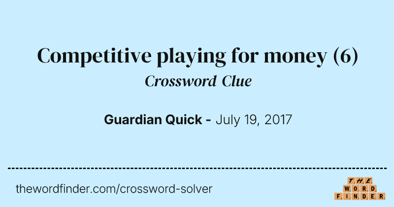 Competitive playing for money crossword clue image