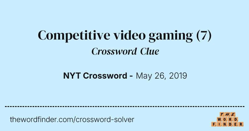 Competitive video gaming crossword clue image