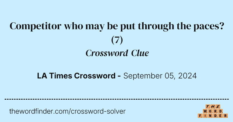 Competitor who may be put through the paces? crossword clue image