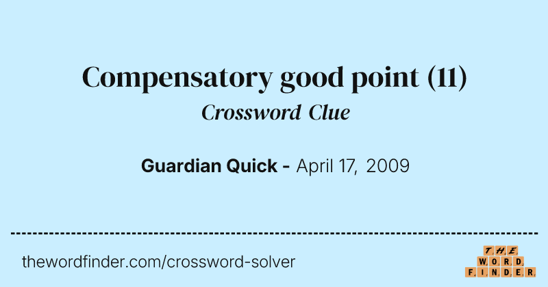 Compensatory good point crossword clue image