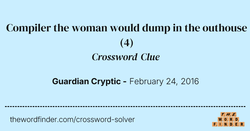 Compiler the woman would dump in the outhouse crossword clue image