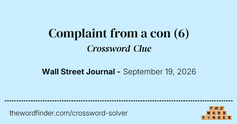 Complaint from a con crossword clue image