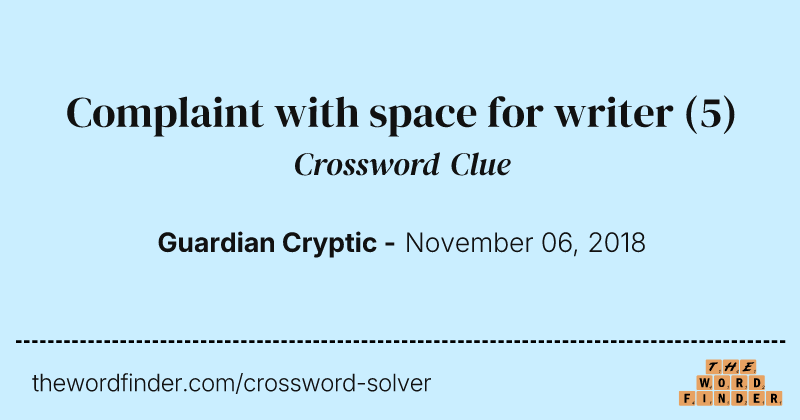 Complaint with space for writer crossword clue image