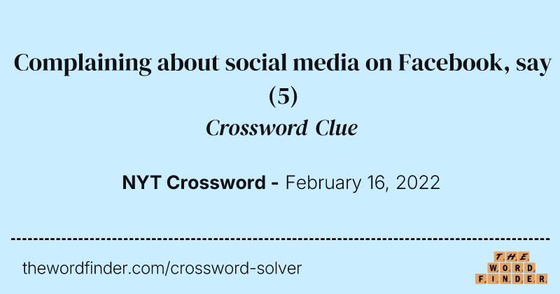 Complaining about social media on Facebook, say crossword clue image