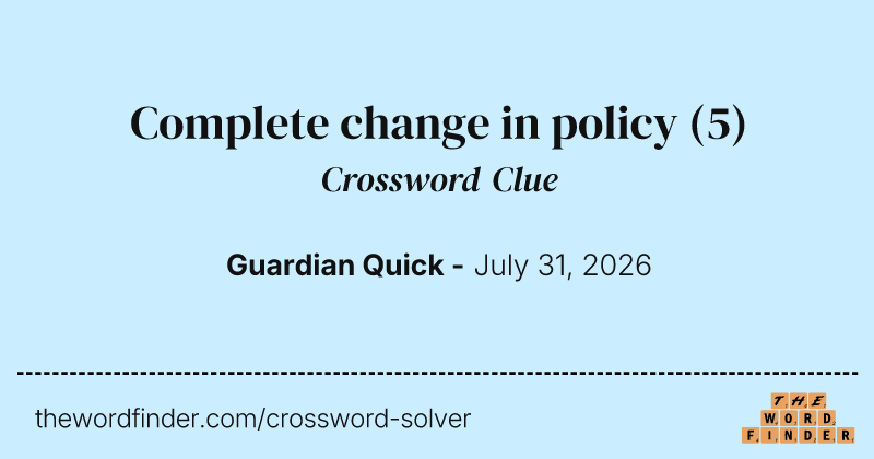 Complete change in policy crossword clue image