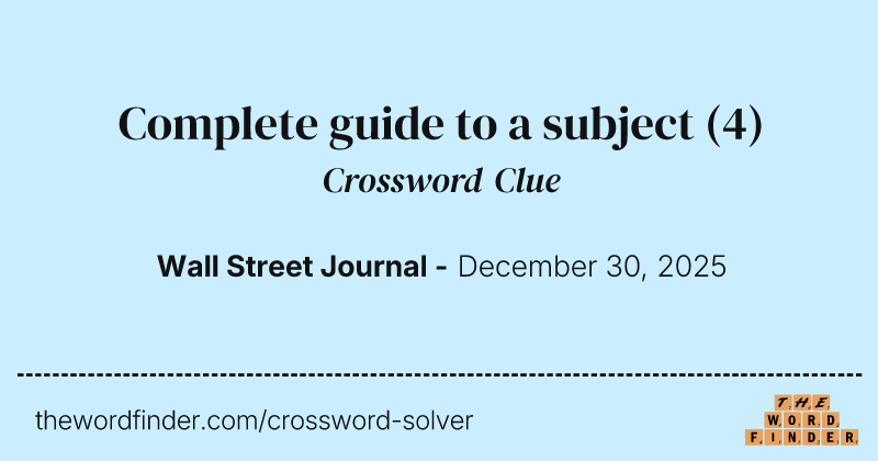Complete guide to a subject crossword clue image