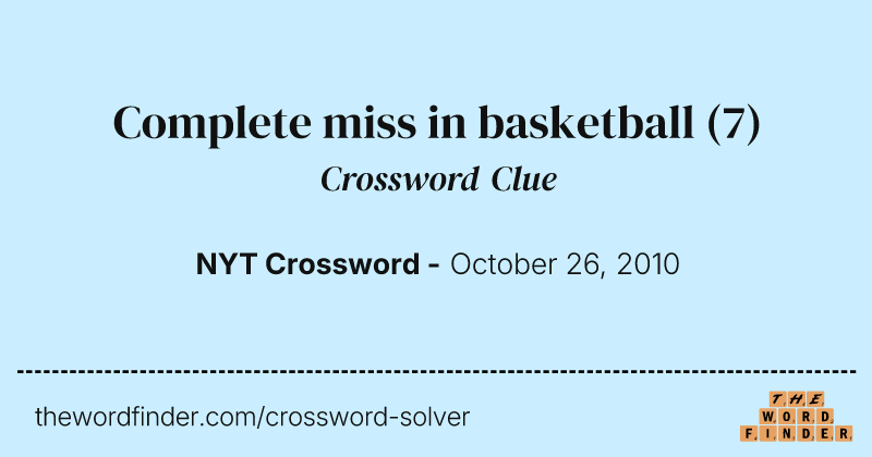 Complete miss in basketball crossword clue image