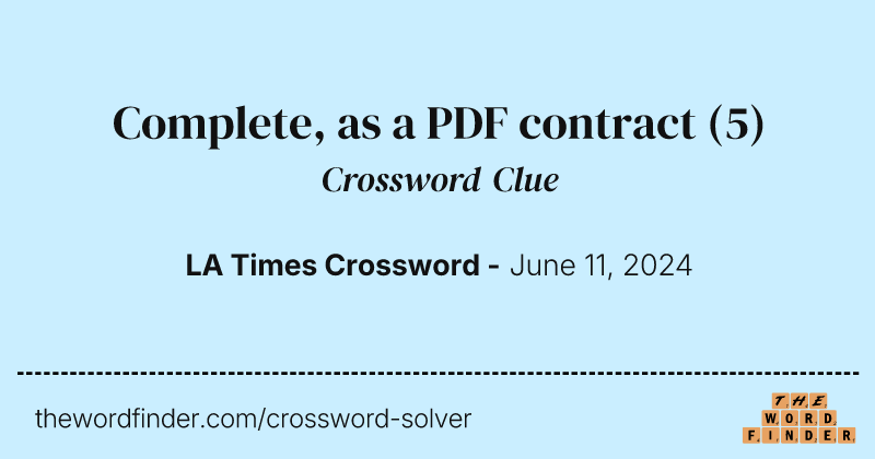 Complete, as a PDF contract crossword clue image