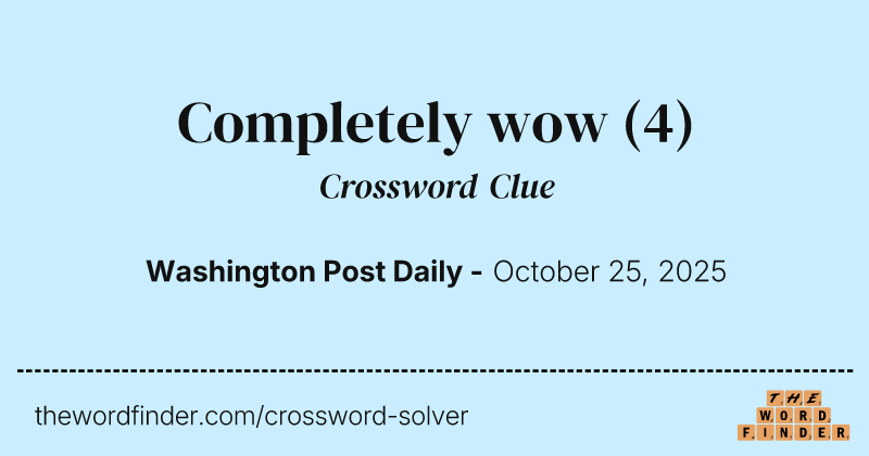 Completely wow crossword clue image