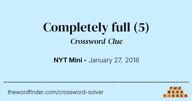 Completely full crossword clue image