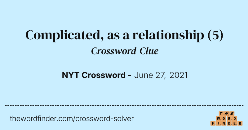 Complicated, as a relationship crossword clue image