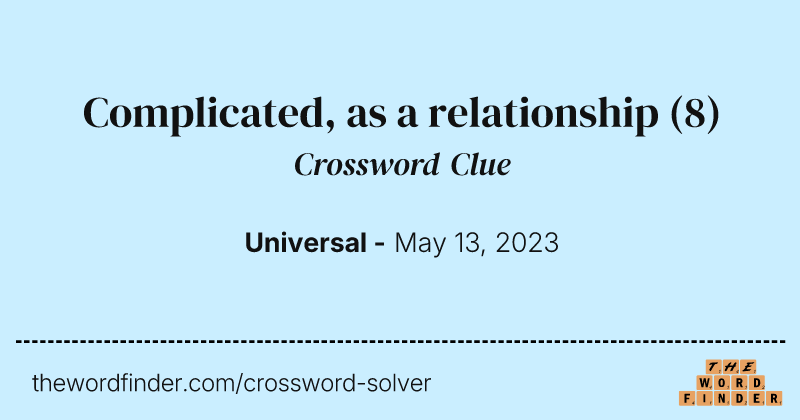 Complicated, as a relationship crossword clue image