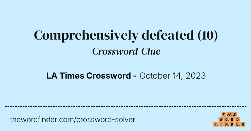 Comprehensively defeated crossword clue image