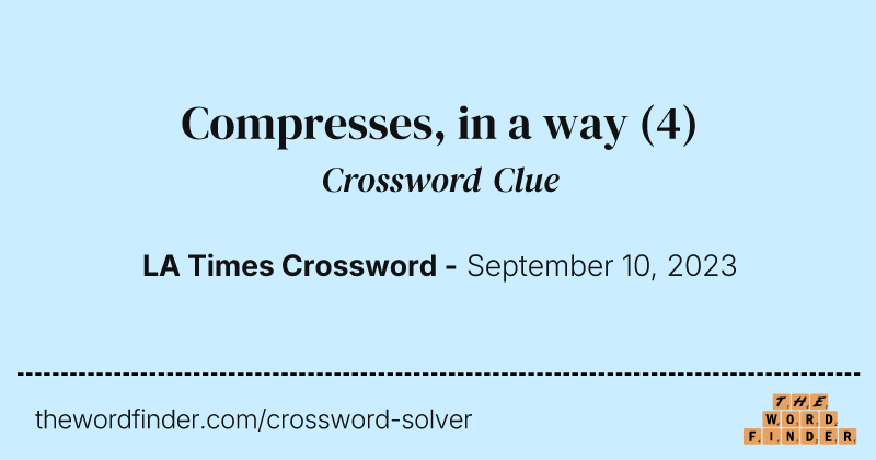 Compresses, in a way crossword clue image