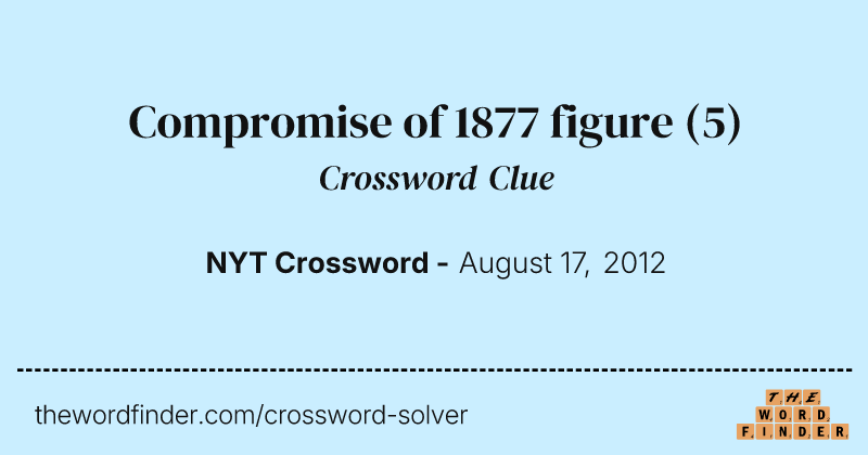 Compromise of 1877 figure crossword clue image