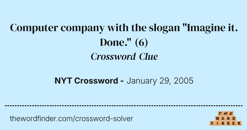 Computer company with the slogan "Imagine it. Done." crossword clue image