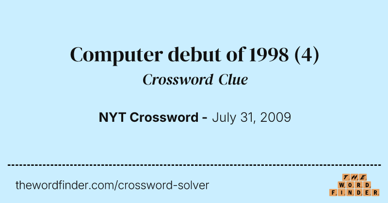 Computer debut of 1998 crossword clue image