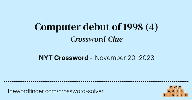 Computer debut of 1998 crossword clue image