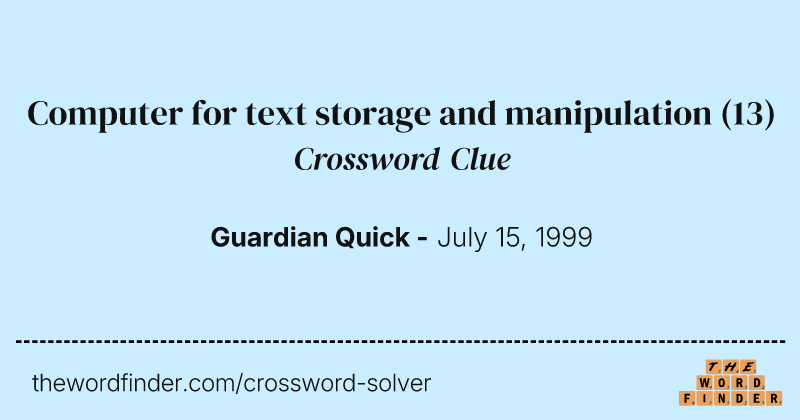Computer for text storage and manipulation crossword clue image