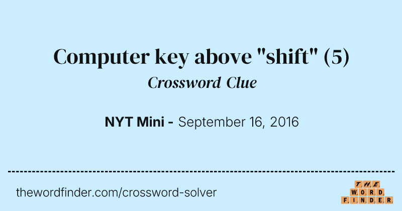Computer key above "shift" crossword clue image