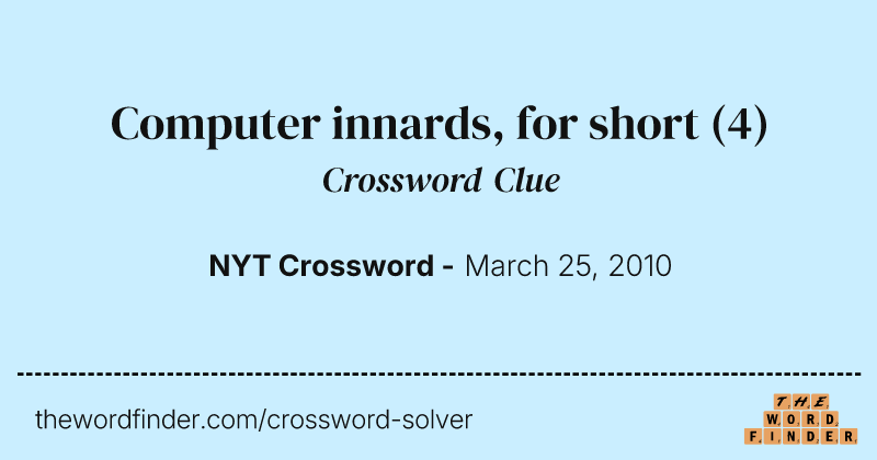 Computer innards, for short crossword clue image