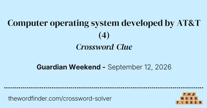 Computer operating system developed by AT&T crossword clue image