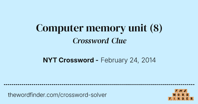 Computer memory unit crossword clue image