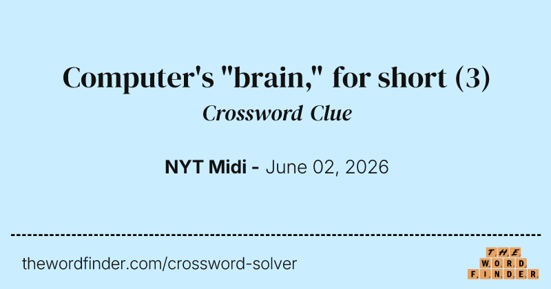 Computer's "brain," for short crossword clue image