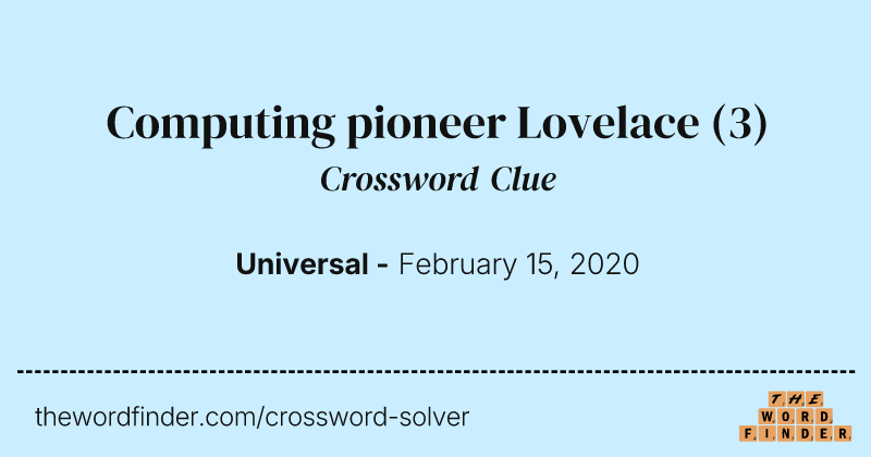 Computing pioneer Lovelace crossword clue image