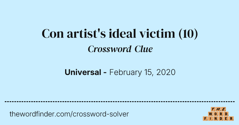 Con artist's ideal victim crossword clue image