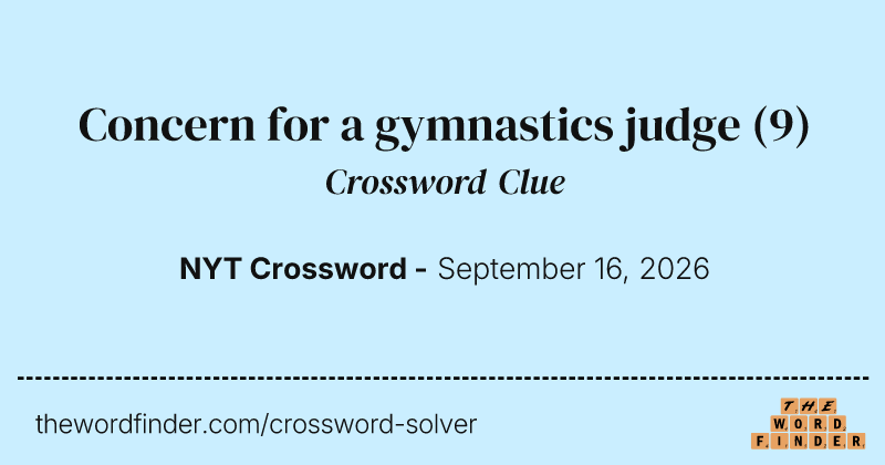 Concern for a gymnastics judge crossword clue image