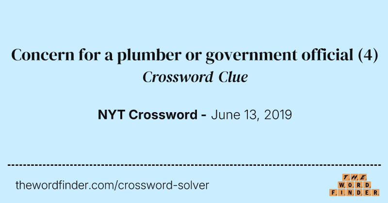 Concern for a plumber or government official crossword clue image