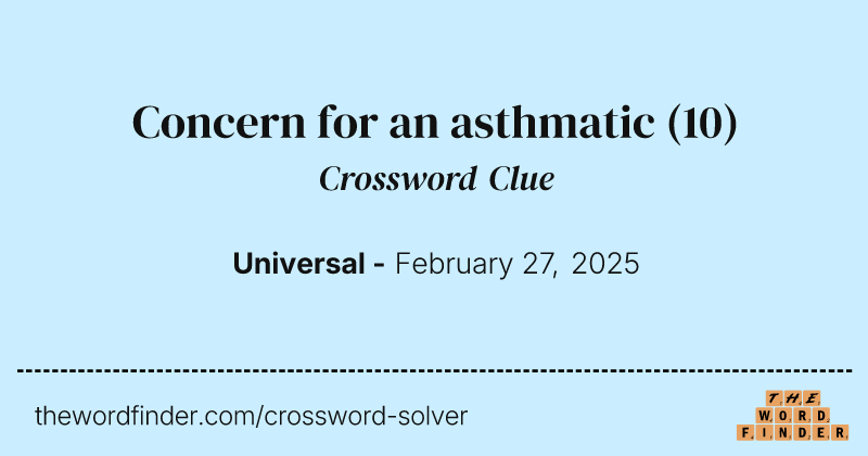 Concern for an asthmatic crossword clue image