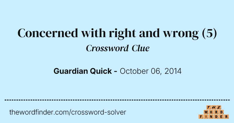 Concerned with right and wrong crossword clue image